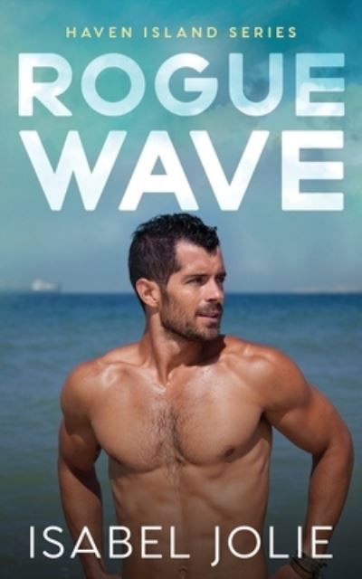 Isabel Jolie · Rogue Wave (Paperback Bog) (2021)