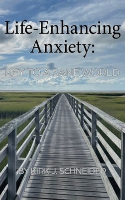 Cover for Kirk Schneider · Life Enhancing Anxiety (Book) (2023)