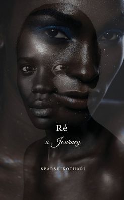 Cover for Sparsh Kothari · Re&amp;#769; , A Journey (Paperback Book) (2022)