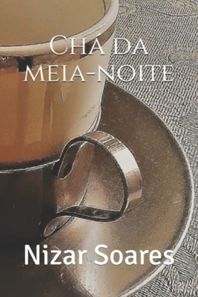 Cover for Nizar Soares · Cha da Meia-noite (Pocketbok) (2017)