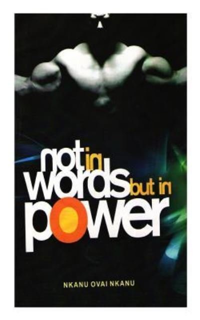 Cover for Nkanu Ovai Nkanu · Not in Words but in Power (Paperback Bog) (2017)