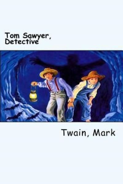 Cover for Twain Mark · Tom Sawyer, Detective (Paperback Book) (2017)