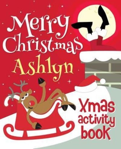 Cover for Xmasst · Merry Christmas Ashlyn - Xmas Activity Book (Paperback Book) (2017)