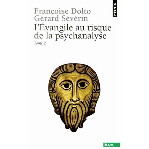 Cover for Françoise Dolto · L'Evangile au risque de la psychanalyse, tome 2 (Paperback Book) (1982)