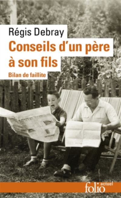 Cover for Regis Debray · Conseils d'un pere  a son fils (Bilan de faillite) (Paperback Book) (2019)