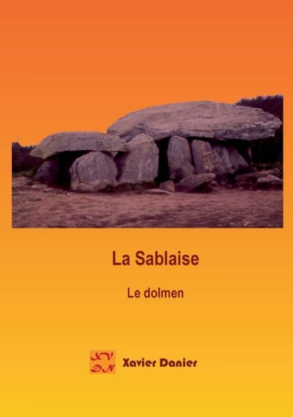 Cover for Xavier Danier · La Sablaise: Le dolmen (Paperback Book) (2020)