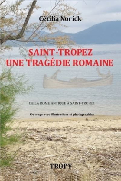 Cover for Cécilia Norick · Saint-Tropez Tragedie Romaine (Paperback Book) (2021)
