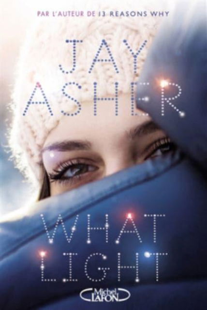 Cover for Jay Asher · What light (MERCH) (2017)