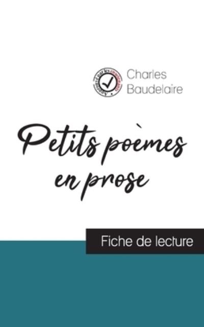 Cover for Charles Baudelaire · Petits poemes en prose de Charles Baudelaire (fiche de lecture et analyse complete de l'oeuvre) (Paperback Book) (2023)