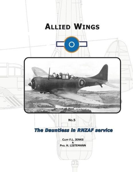 Cliff J.f. Jenks · The Dauntless in Rnzaf Service - Allied Wings (Paperback Book) (2015)