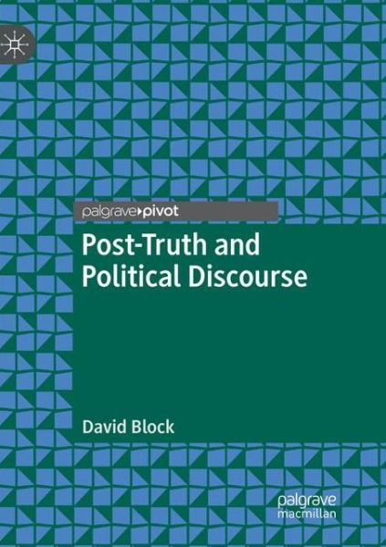 Cover for Block · Post-Truth and Political Discours (Book) (2019)