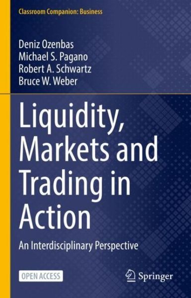 Cover for Deniz Ozenbas · Liquidity, Markets and Trading in Action: An Interdisciplinary Perspective - Classroom Companion: Business (Paperback Book) [2022 edition] (2022)