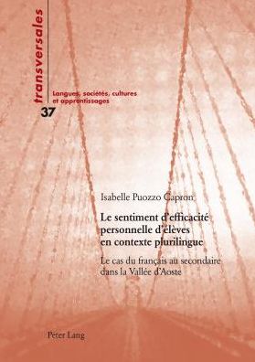 Cover for Isabelle Puozzo · Le Sentiment d'Efficacite Personnelle d'Eleves En Contexte Plurilingue: Le Cas Du Francais Au Secondaire Dans La Vallee d'Aoste - Transversales (Paperback Book) (2018)