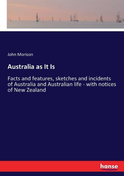 Cover for Morison · Australia as It Is (Book) (2017)