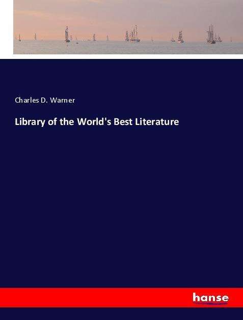 Library of the World's Best Lite - Warner - Books -  - 9783337454197 - 