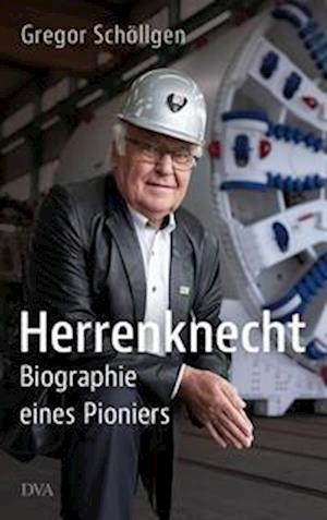 Herrenknecht - Gregor Schöllgen - Books - DVA - 9783421070197 - June 14, 2023