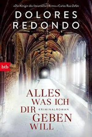 Alles was ich dir geben will - Dolores Redondo - Bøger - btb - 9783442716197 - 13. oktober 2022