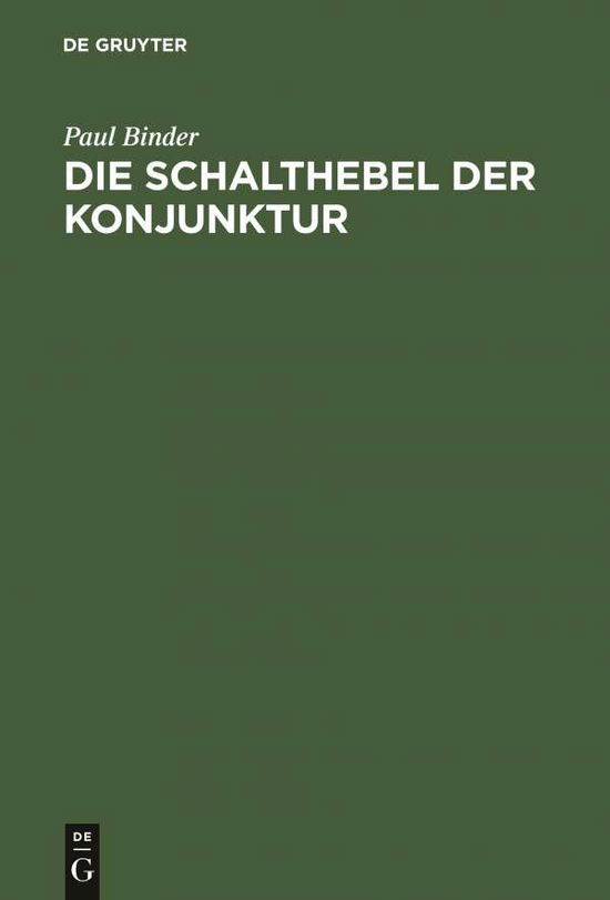 Cover for Binder · Die Schalthebel der Konjunktur (Book) (1939)