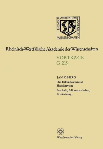 Geisteswissenschaften: Vortrage. G 219 - Rheinisch-Westfalische Akademie Der Wissenschaften - Jan OEberg - Kirjat - Springer Fachmedien Wiesbaden - 9783531072197 - 1977