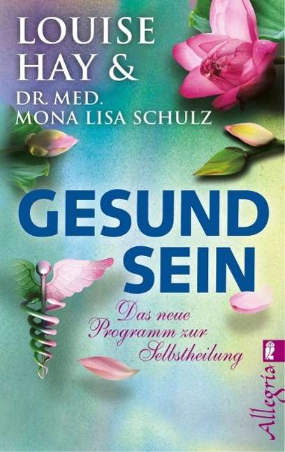 Cover for Louise Hay · Ullstein 74619 Hay.Gesund Sein (Buch)