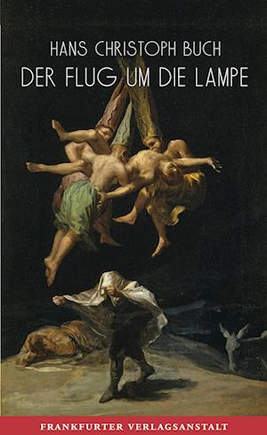 Cover for Hans Christoph Buch · Der Flug Um Die Lampe (Book)