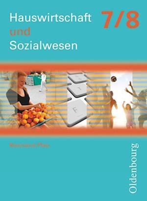 Cover for Oldenbourg Schulbuchverl. · Hauswirtschaft und Sozialwesen 7/8 (Paperback Book) (2011)