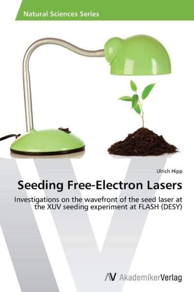 Cover for Hipp Ulrich · Seeding Free-electron Lasers (Paperback Book) (2012)