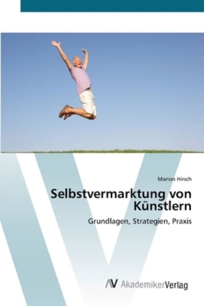 Cover for Hirsch · Selbstvermarktung von Künstlern (Book) (2012)
