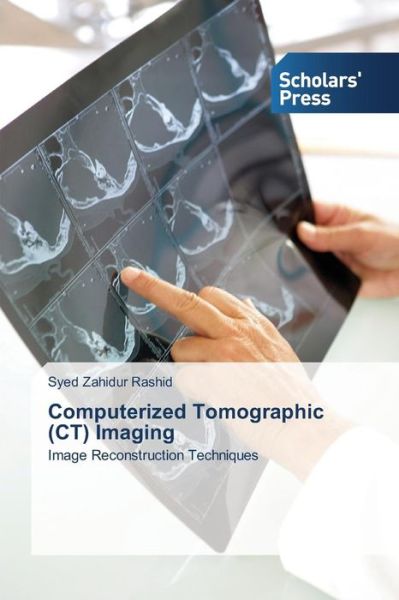 Cover for Rashid Syed Zahidur · Computerized Tomographic (Ct) Imaging (Paperback Book) (2015)