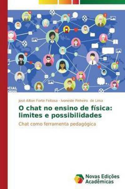 Cover for Forte Feitosa Jose Ailton · O Chat No Ensino De Fisica: Limites E Possibilidades (Paperback Book) (2015)
