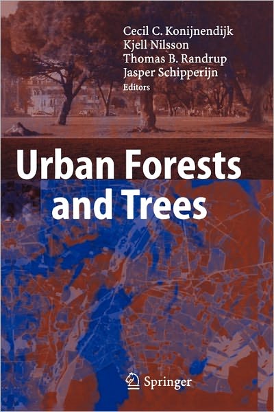 Cover for Cecil C Konijnendijk · Urban Forests and Trees: A Reference Book (Paperback Book) [Softcover reprint of hardcover 1st ed. 2005 edition] (2010)