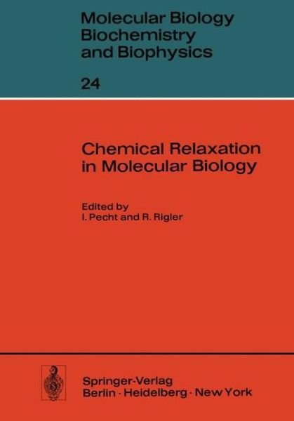 Cover for I Pecht · Chemical Relaxation in Molecular Biology - Molecular Biology, Biochemistry and Biophysics   Molekularbiologie, Biochemie und Biophysik (Paperback Book) [Softcover reprint of the original 1st ed. 1977 edition] (2011)