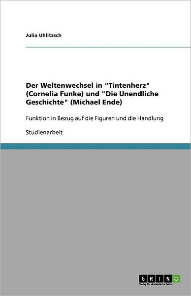 Cover for Uhlitzsch · Der Weltenwechsel in &quot;Tintenh (Book) [German edition] (2013)
