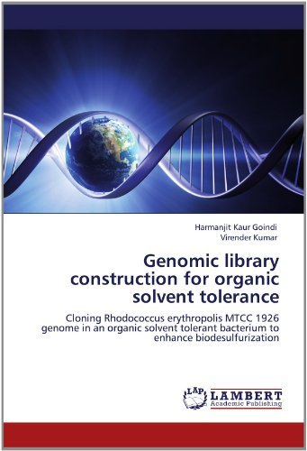 Cover for Virender Kumar · Genomic Library Construction for Organic Solvent Tolerance: Cloning Rhodococcus Erythropolis Mtcc 1926 Genome in an Organic Solvent Tolerant Bacterium to Enhance Biodesulfurization (Paperback Bog) (2012)