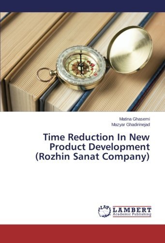 Cover for Mazyar Ghadirinejad · Time Reduction in New Product Development (Rozhin Sanat Company) (Paperback Book) (2013)