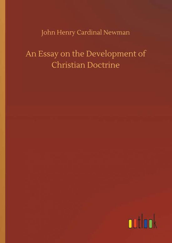 An Essay on the Development of C - Newman - Books -  - 9783734048197 - September 21, 2018