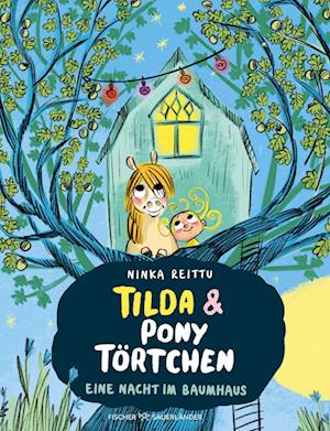 Tilda und Pony Törtchen - Eine Nacht im Baumhaus - Ninka Reittu - Books - Fischer Sauerländer - 9783737373197 - July 24, 2024