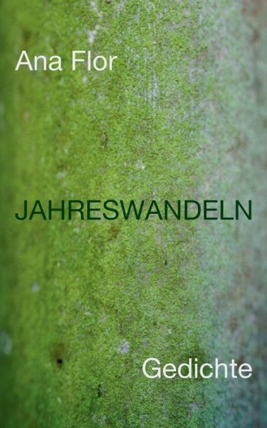 Cover for Ana Flor · Jahreswandeln (Paperback Book) [German edition] (2014)