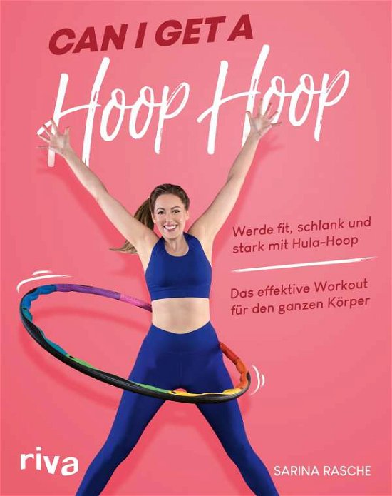 Cover for Sarina Rasche · Can I Get A Hoop Hoop (Taschenbuch) (2021)