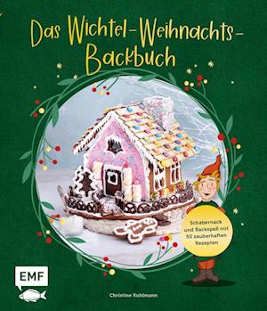 Cover for Christine Kuhlmann · Das Wichtel-Weihnachts-Backbuch (Book) (2022)