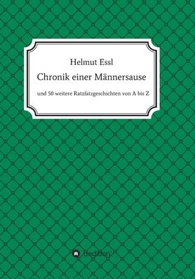 Cover for Essl · Chronik einer Männersause (Book) (2019)