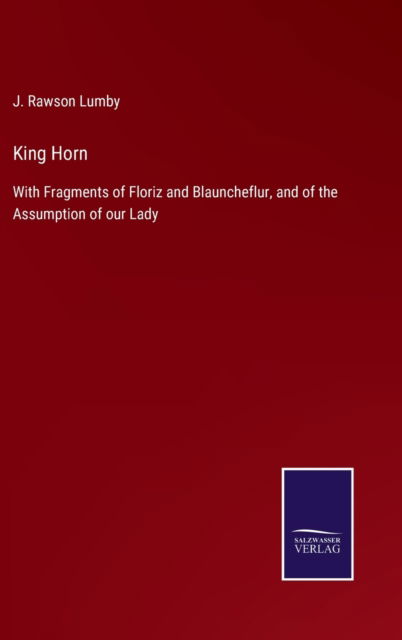 King Horn - J Rawson Lumby - Książki - Salzwasser-Verlag - 9783752561197 - 24 stycznia 2022