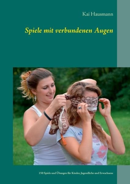 Cover for Hausmann · Spiele mit verbundenen Augen (Book) (2021)