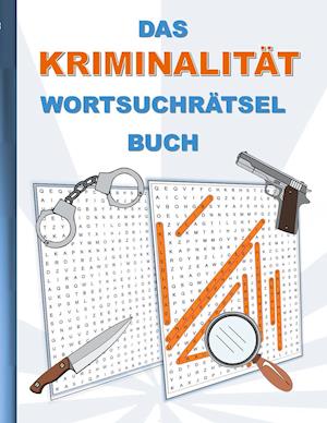 Cover for Brian Gagg · Das KriminalitÄt WortsuchrÄtsel Buch (Paperback Book) (2021)