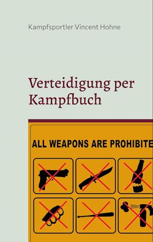Cover for Kampfsportler Vincent Hohne · Verteidigung per Kampfbuch (Book) (2023)