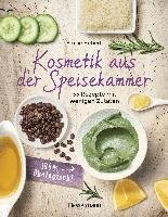 Cover for Emilie Hebert · Kosmetik aus der Speisekammer. 55 Rezepte mit wenigen Zutaten - 100 % ökologisch! (Hardcover Book) (2022)