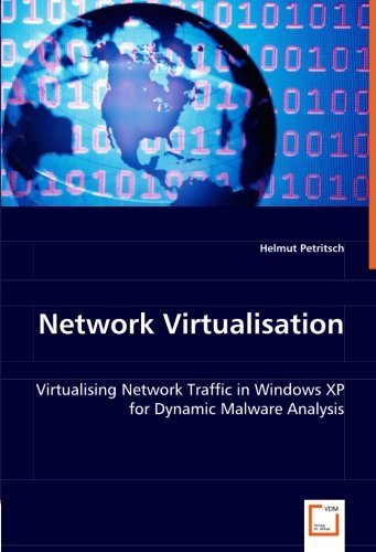 Cover for Helmut Petritsch · Network Virtualisation: Virtualising Network Traffic in Windows Xp for Dynamic Malware Analysis (Pocketbok) (2008)