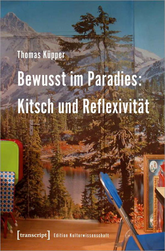 Cover for Küpper · Bewusst im Paradies: Kitsch und (Book)