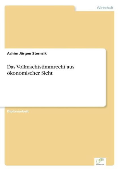 Cover for Achim Jurgen Sternzik · Das Vollmachtstimmrecht aus oekonomischer Sicht (Paperback Book) [German edition] (2001)