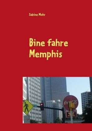 Cover for Mohr · Bine fahre Memphis (Bog)